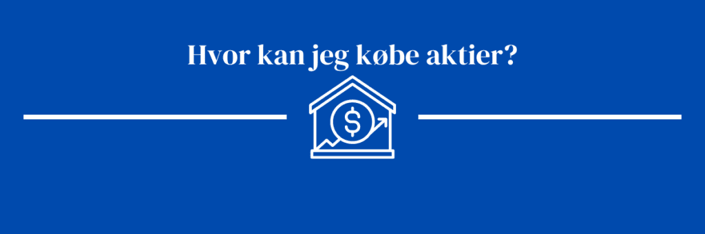 hvor kan jeg købe aktier?