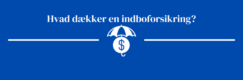 Hvad dækker en indboforsikring