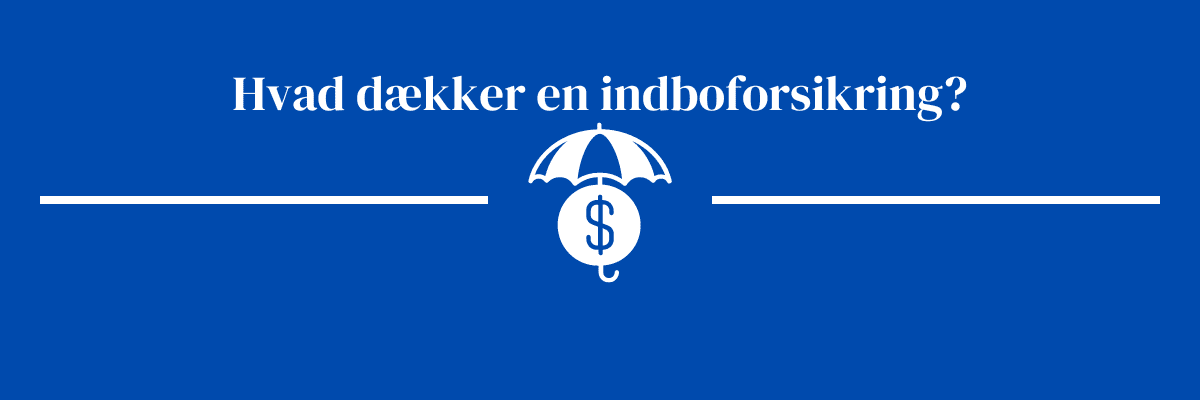 Hvad dækker en indboforsikring