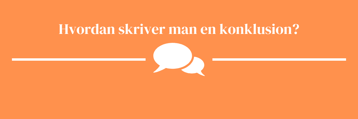 hvordan skriver man en konklusion